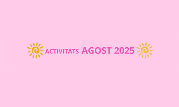 Activitats Agost 2025