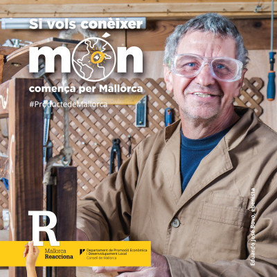 Campanya del Consell de Mallorca és, Si vols conèixer món, Comença  per Mallorca, Artesania Producte de Mallorca