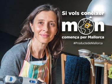 Campanya del Consell de Mallorca és, Si vols conèixer món, Comença  per Mallorca, Artesania Producte de Mallorca